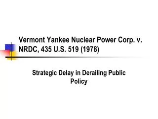 Vermont Yankee Nuclear Power Corp. v. NRDC, 435 U.S. 519 (1978)