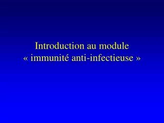 introduction au module immunit anti infectieuse