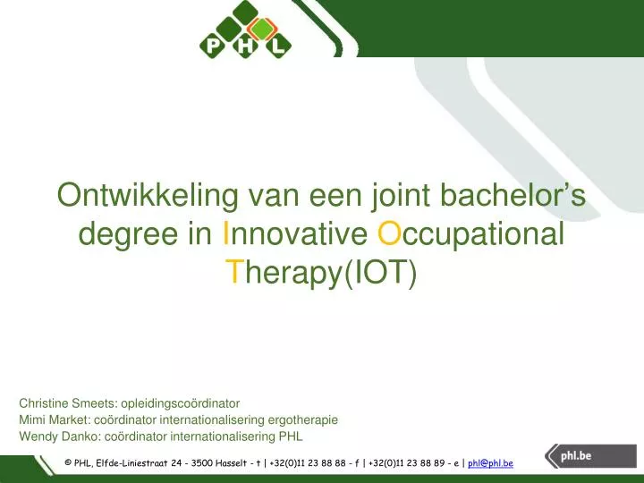 ontwikkeling van een joint bachelor s degree in i nnovative o ccupational t herapy iot