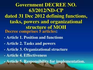 Decree comprises 5 articles : - Article 1. Position and functions - Article 2. Tasks and powers