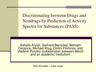 Discriminating between Drugs and Nondrugs by Prediction of Activity Spectra for Substances (PASS)