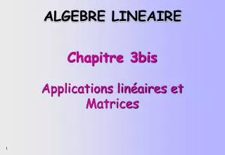 chapitre 3bis applications lin aires et matrices