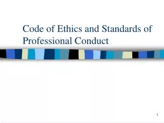 Code of Ethics and Standards of Professional Conduct
