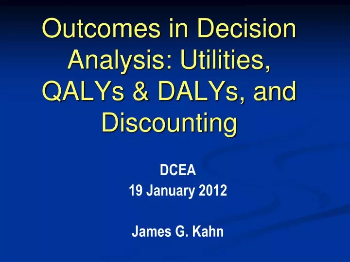 outcomes in decision analysis utilities qalys dalys and discounting