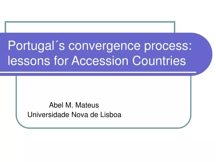 portugal s convergence process lessons for accession countries