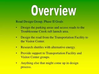 Road Design Group, Phase II Goals
