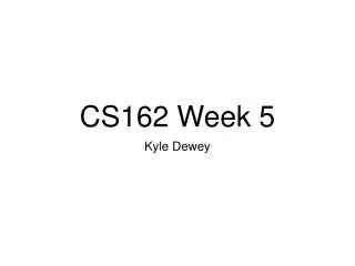 CS162 Week 5