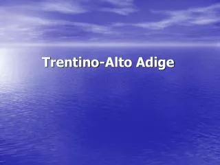 trentino alto adige