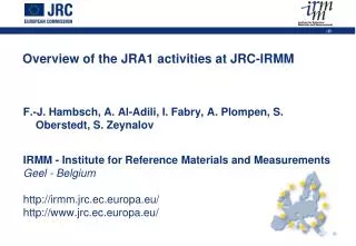 Overview of the JRA1 activities at JRC-IRMM