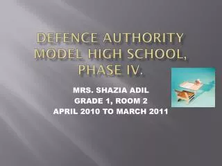 DEFENCE AUTHORITY MODEL HIGH SCHOOL, PHASE IV.