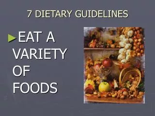 7 DIETARY GUIDELINES