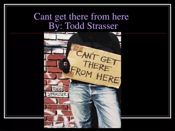 cant get there from here by todd strasser