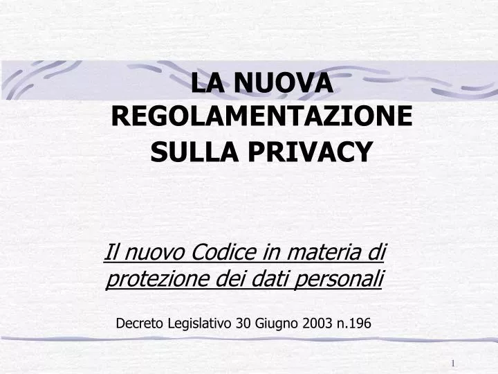 la nuova regolamentazione sulla privacy