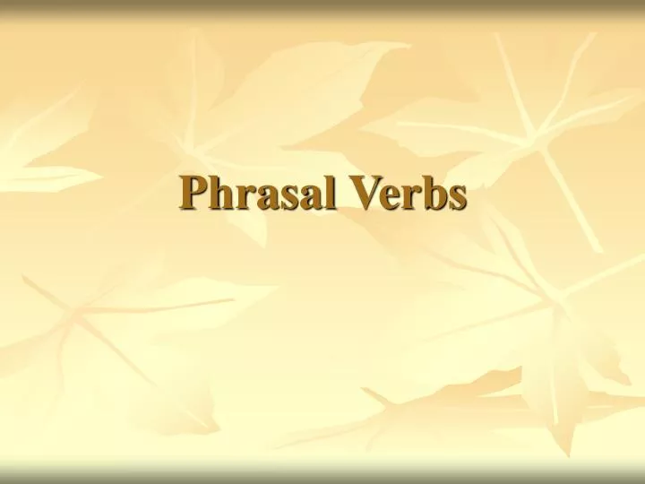 phrasal verbs