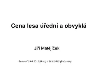 cena lesa edn a obvykl