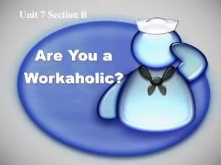 Are You a Workaholic?
