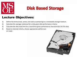 Disk Based Storage