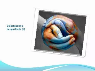 globalizacion e desigualdade ii