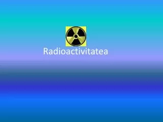 radioactivitatea