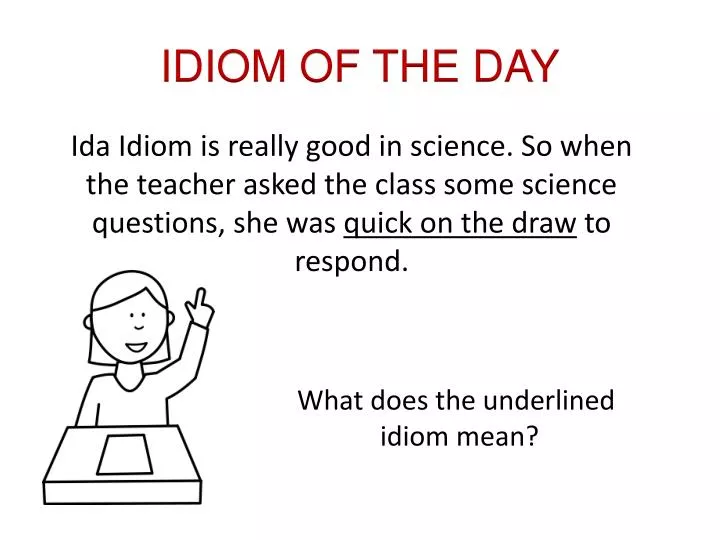 idiom of the day