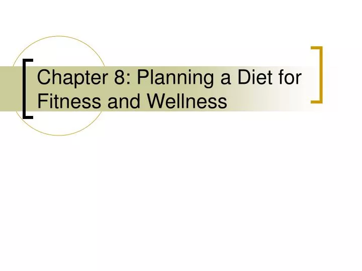 chapter 8 planning a diet for fitness and wellness