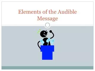 Elements of the Audible Message