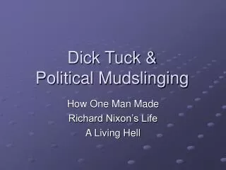 Dick Tuck &amp; Political Mudslinging