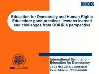 International Seminar on Education for Democracy 21-22 May 2012, Ulaanbaatar