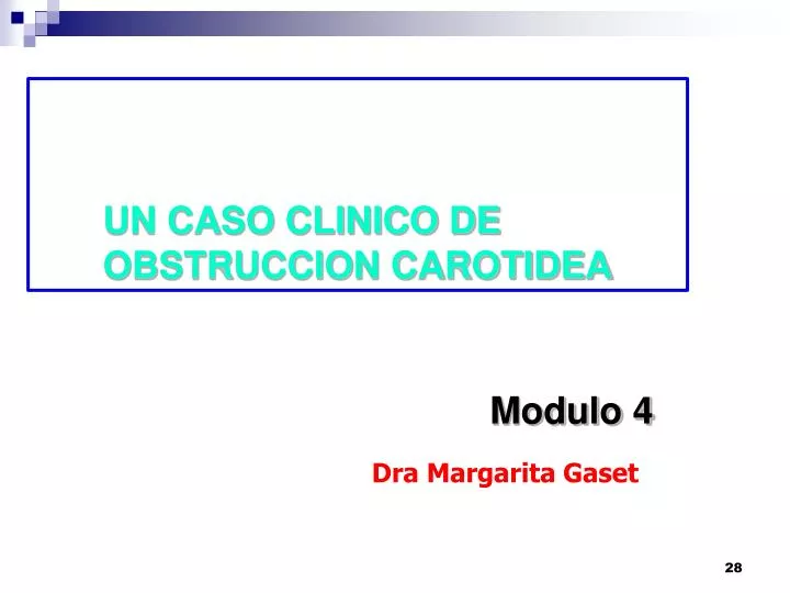 un caso clinico de obstruccion carotidea