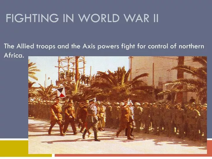 fighting in world war ii