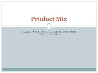 Product Mix