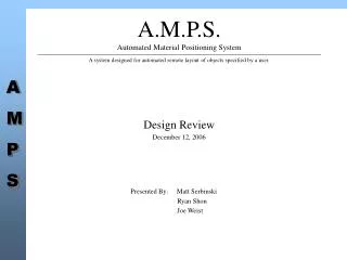 A.M.P.S. Automated Material Positioning System
