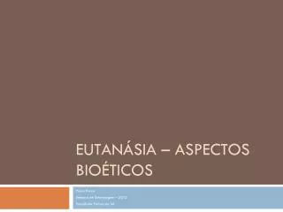 eutan sia aspectos bio ticos