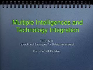 Multiple Intelligences and Technology Integration