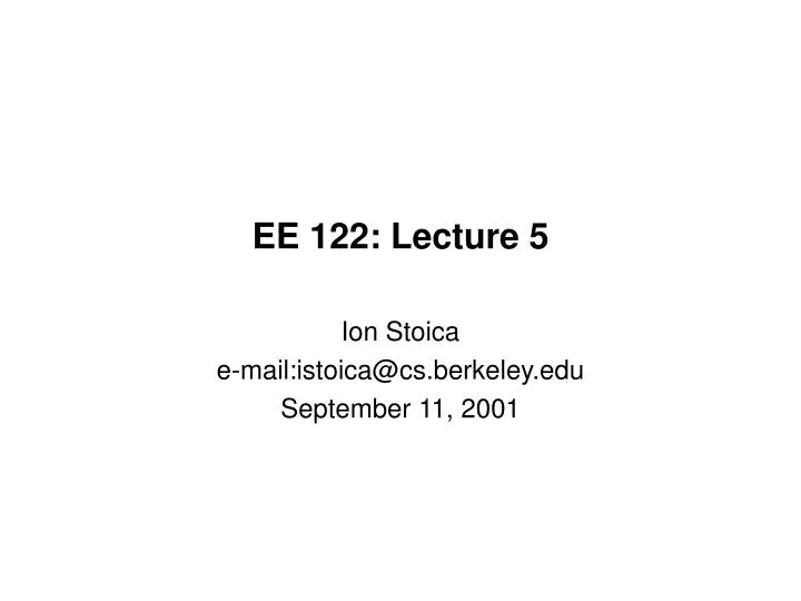 ee 122 lecture 5