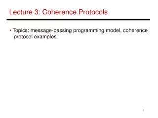 Lecture 3: Coherence Protocols