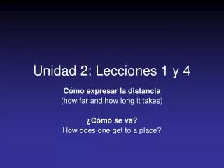 Unidad 2: Lecciones 1 y 4