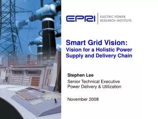 Smart Grid Vision: Vision for a Holistic Power Supply and Delivery Chain