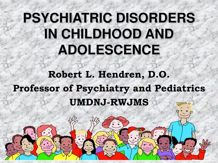 psychiatric disorders in childhood and adolescence