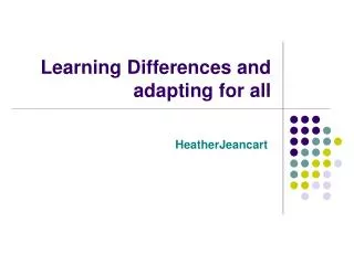 Learning Differences and adapting for all