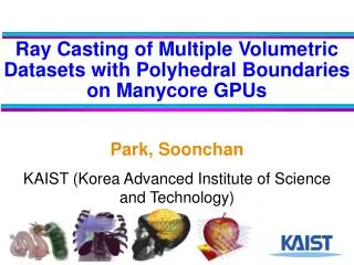 Ray Casting of Multiple Volumetric Datasets with Polyhedral Boundaries on Manycore GPUs
