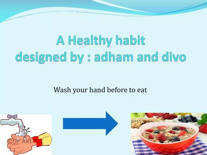 a healthy habit designed by adham and divo
