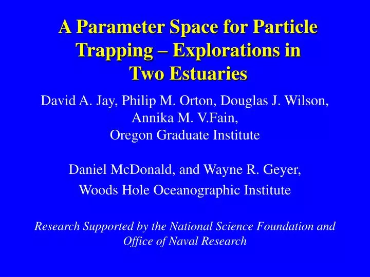 a parameter space for particle trapping explorations in two estuaries