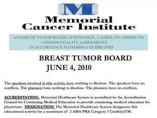 AS PART OF TUMOR BOARD ATTENDANCE, I AGREE TO ADHERE TO