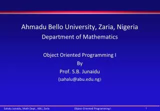 Ahmadu Bello University, Zaria, Nigeria Department of Mathematics Object Oriented Programming I By