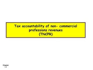 Tax accountability of non- commercial professions revenues (TNCPR)