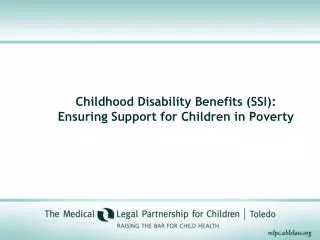 Childhood Disability Benefits (SSI): Ensuring Support for Children in Poverty