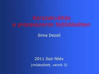 korszakv lt s a processzorok fejl d s ben
