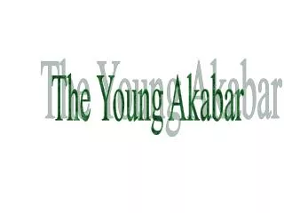 The Young Akabar