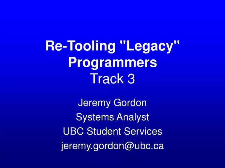 re tooling legacy programmers track 3